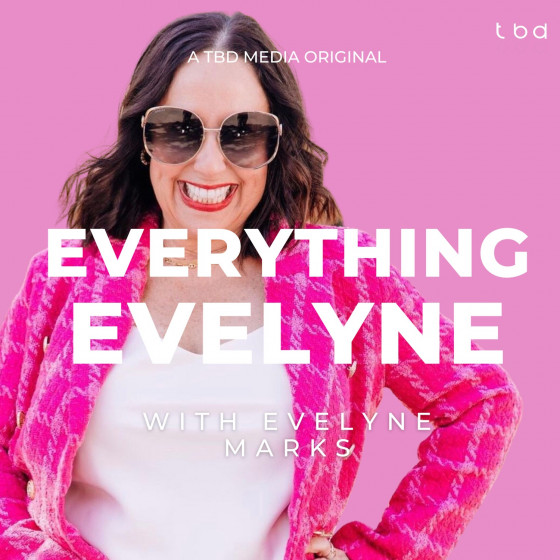 The Everything Evelyne Podcast